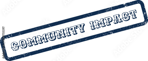 Community Impact distressed rubber stamp for social responsibility and local development initiatives