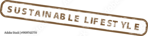 Brown Sustainable Lifestyle Text Stamp or Eco Friendly Label, Vector Illustration Isolated on Transparent Background, png