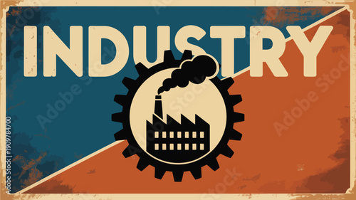 Vintage style poster advertising industrial manufacturing with a factory icon and gear symbol