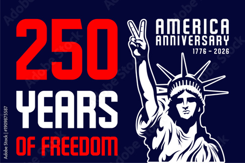 Graphic illustration featuring the Statue of Liberty with raised hand gesture with two finger symbolizing peace and freedom, design for America's 250th anniversary poster banner sticker inspiration.