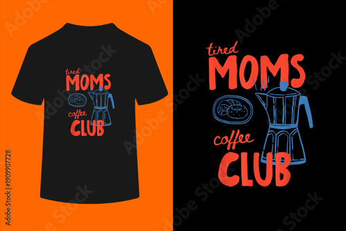 Retro Tired Mom Coffee Club 2 Women Mom Life Mothers Day T-Shirt
