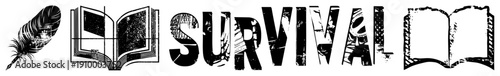 Bold survival text with distressed texture, flanked by feather quill and open book, rugged typography, survivalist theme, black and white vector design.