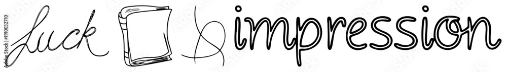 Obraz premium Calligraphic script words luck and impression, book, minimalist drawing, vector, artistic typography, conceptual design, creative expression.