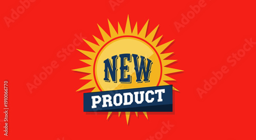 New Product Announcement Graphic with Bold Sunburst Design and "New Product" Banner