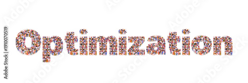 Large group of people forming the word Optimization. Organizational processes, business or resource optimization. Symbolizes cooperation, teamwork, collective effort, efficiency, and development.