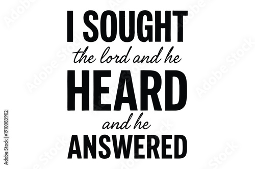 Bold typographic design featuring the phrase i sought the lord and he heard and he answered