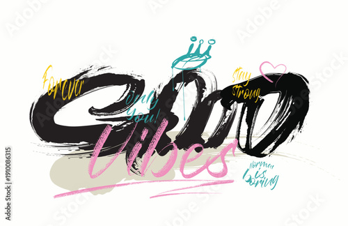 good vibes slogan print, tees, Urban graffiti typography slogan print, grunge street urban style quote typography. hand draw art grunge, Tees graphics print design.eps