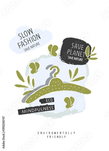 Vector hand drawn cartoon sketch of Slow fashion sign. Concept of recycling, fair trade, responsible ethical manufacturing, eco friendly fabric of clothing. Think Green.
