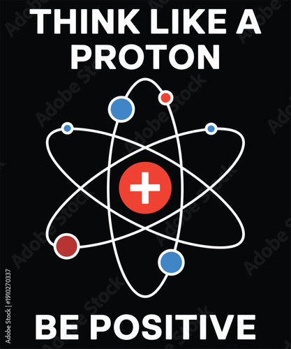 Proton atom inspiring positive thinking and optimism