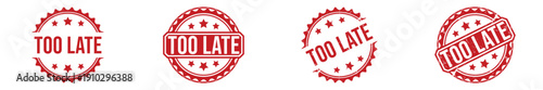 Four Red Too Late Stamp Style with Stars circular