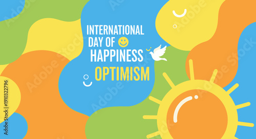 Colorful illustration for International Day of Happiness and Optimism with a smiling sun, dove, and abstract shapes.