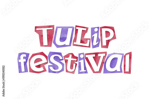 Tulip Festival 2026 magazine cutout message clip art. Vector illustration with love, festive text in 90s design for sticker, print, badge