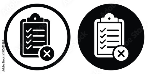 Clipboard checklist icon with a rejected "X" mark symbol. Includes outline and solid versions in black and white circles. Ideal for task failure, declined requests, or error notifications.