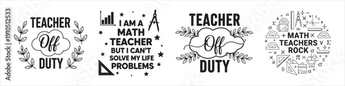 Four black and white teacher t shirt off duty designs
