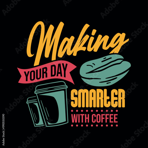 Coffee t shirt design ready for printing