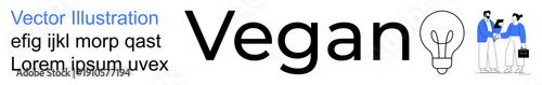 Sustainable living, plant-based diet, ethical choices, eco-friendly innovation, modern lifestyle, environmental awareness. Bold Vegan text with a light bulb icon and two stylized figures. Sustainable