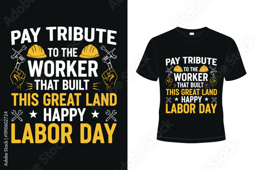 Labor Day t-shirt design honoring workers who built America