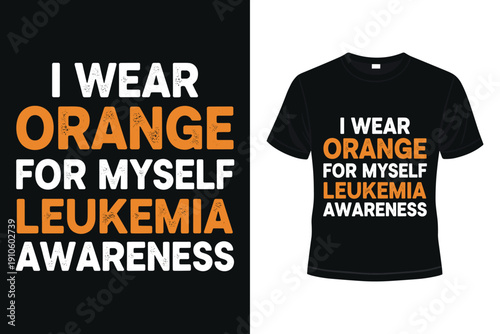 Leukemia awareness t-shirt with I Wear Orange text