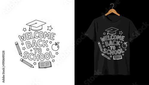 Welcome Back to School T-Shirt Design with Graduation Cap and Stationery.