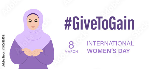 #Givetogain campaign International Women’s Day 2026.A vector banner illustration of a smiling woman in a hijab with hands open in a welcoming gesture symbolizes feminism, activism,give to gain,March 8