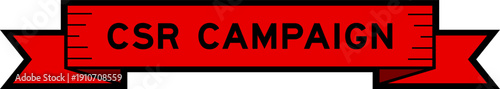 Ribbon label banner with word CSR (Abbreviation of corporate social responsibility) campaign in red color on white background