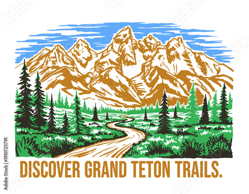 Grand Teton mountain illustration for apparel. Outdoor adventure vector poster design. Hiking trail nature landscape graphic. Vintage national park t-