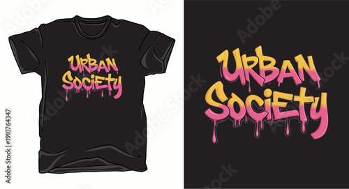 Urban society graffiti style t-shirt design with melting paint drip effect and vibrant pink yellow gradient