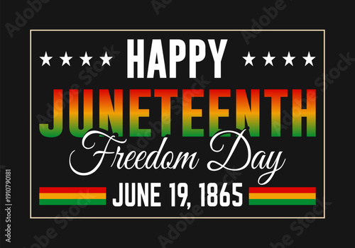Juneteenth freedom day banner design happy Juneteenth June 19, 1865 celebration background