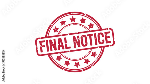 final notice red stamp badge official warning label isolated on white background vector illustration