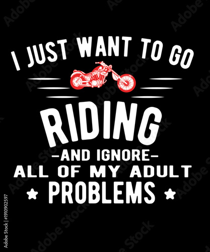 I just want to go Riding
