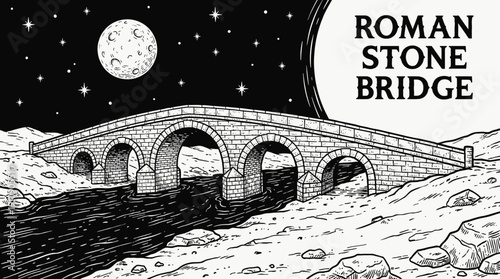 night ancient roman stone bridge landscape black an white vector with full moon and bright stars above historic arch architecture over dark river horizon showing celestial astronomy galaxy environment