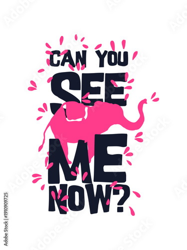 Can You See Me Now Pink Elephant