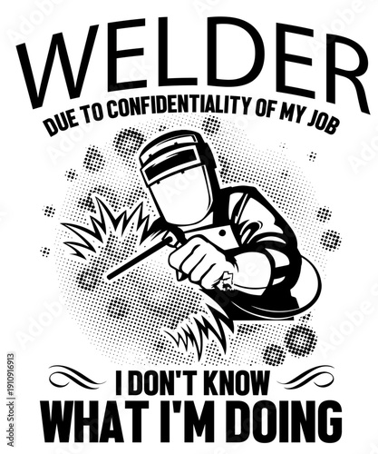 Welder What I'm Doing Funny Character