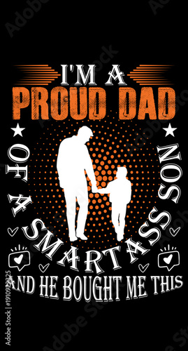 Proud Dad Of A Smartass Son