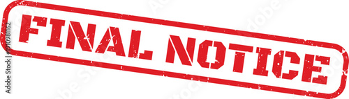 Red grunge vector stamp with text FINAL NOTICE, isolated on white