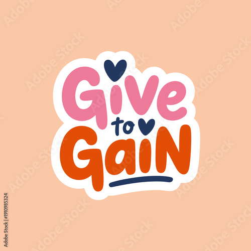 Colorful give to gain motivational quote sticker on beige background