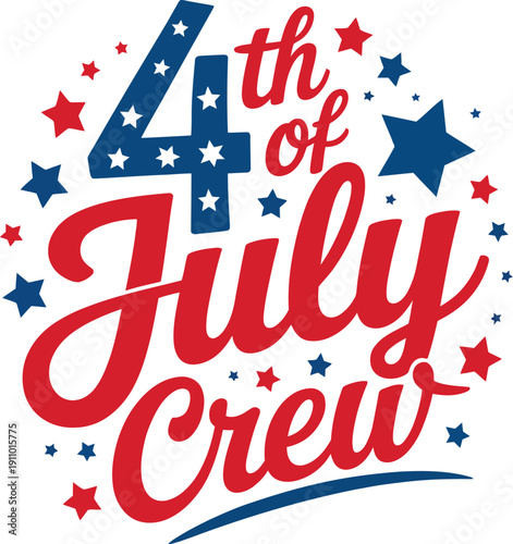 Red and blue stars and text on white background saying 4th of July Crew