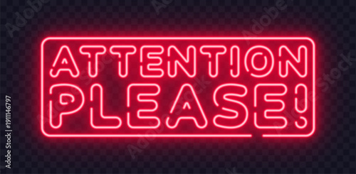Red neon vector sign featuring the text attention please. Perfect for warnings, important notices, and alert focused designs.
