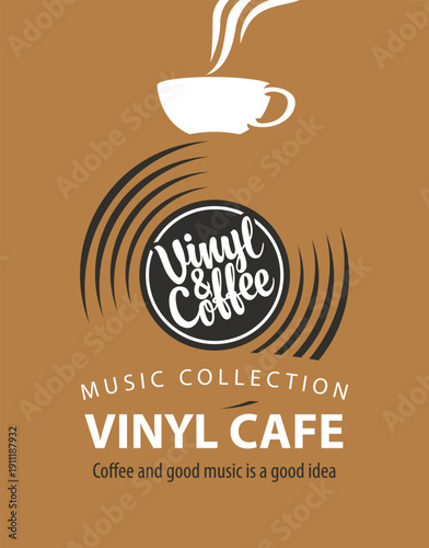 Vector menu, logo or banner for vinyl cafe or music restaurant with vinyl record and cup of coffee on brown background in retro style. Advertising poster, flyer. No AI used