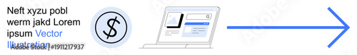 Financial services, online payment, digital banking, money management, e-commerce, transaction flow. A dollar sign, laptop and blue arrow. Financial services and online payment concept