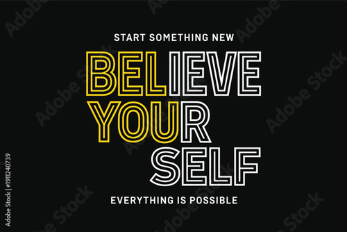 Believe Yourself vector typography design on black background, motivational quote for t-shirt print, poster, banner, social media