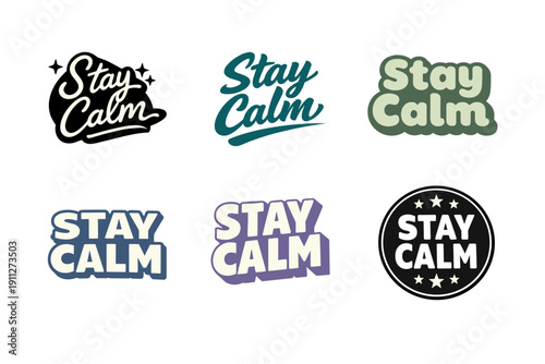 Variety of stay calm typography designs in different styles and colors