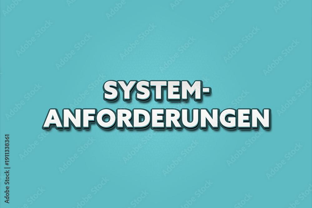 Fototapeta premium Systemanforderungen (System requirements) - A turquoise banner illustration with white text.