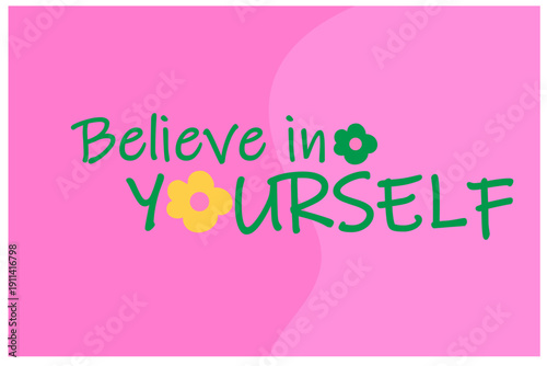 believe in yourself fashion slogan vector illustration