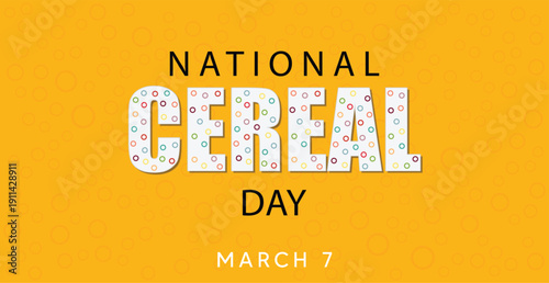 National Cereal Day typography poster celebrating healthy breakfast grains nutrition and food awareness vector poster