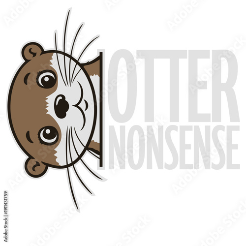 Otter Nonsense – the pun that says it all. Perfect for otter lovers, sarcasm fans, and anyone who needs a little absurd humor in their day. Great gift idea.