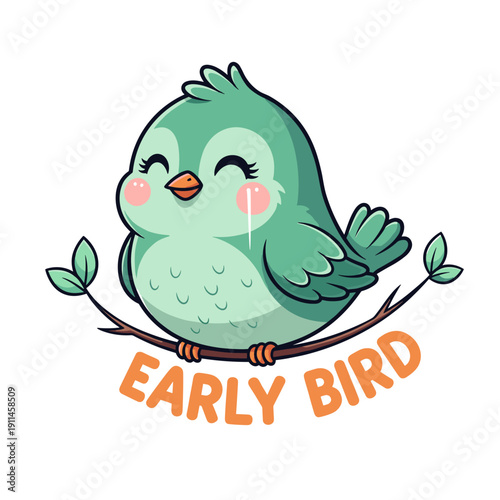 Cute green bird sitting on branch with early bird text