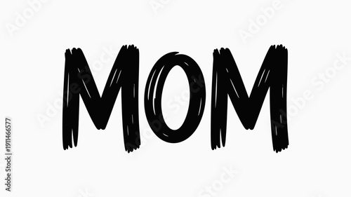 The image displays the word mom in large bold black lettering against a clean white background emphasizing a simple heartfelt message high quality professional detailed modern