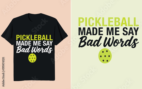 Pickleball Made Me Say Bad Words Funny Pickleball Quote Typography Design