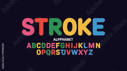 A colorful display of the word stroke above a full alphabet in various bright saturated colors and a simple design high quality professional detailed modern elegant